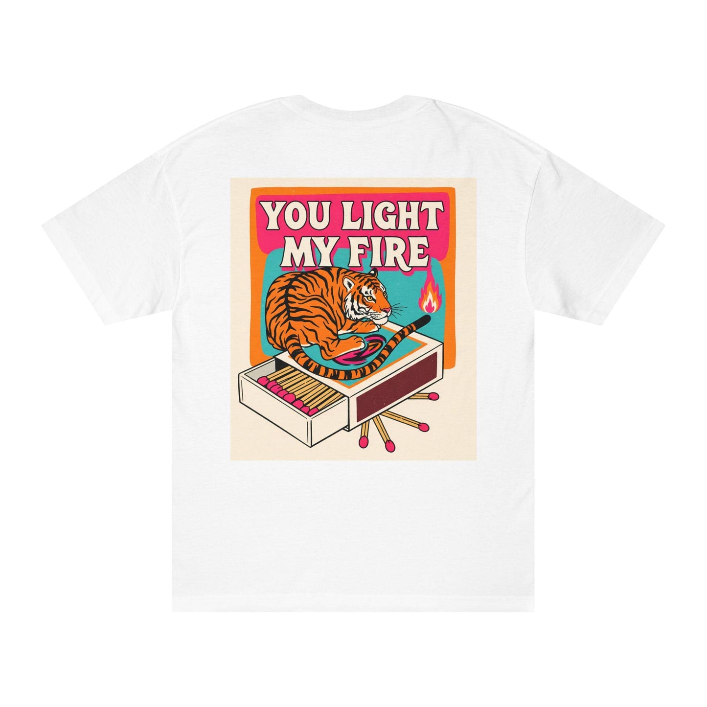 You Light My Fire Tee