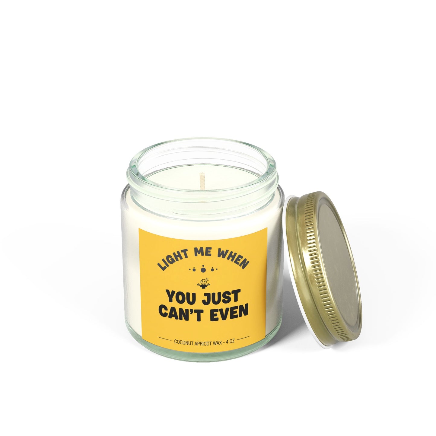 Light Me When You Just Cant Even
