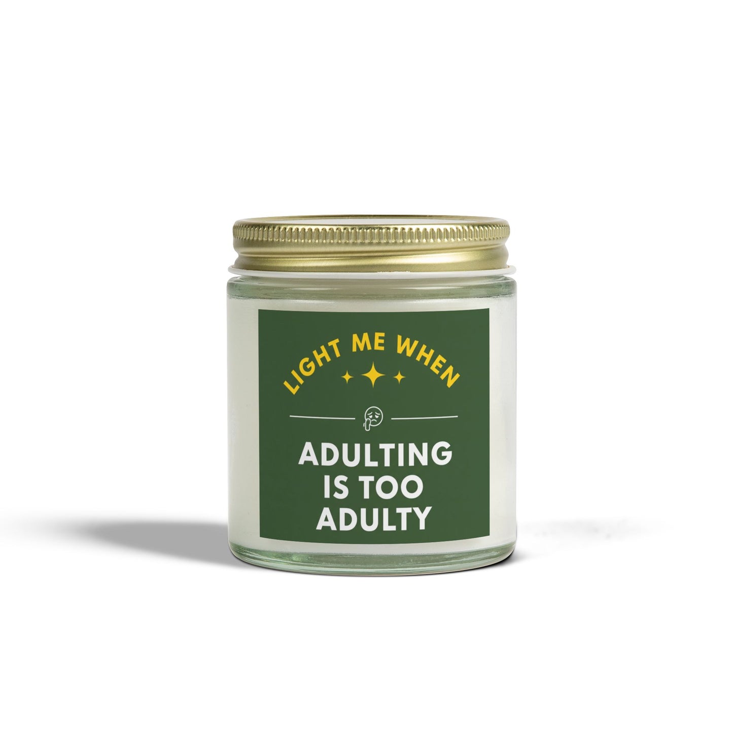 Scented Candles, Funny Adulting is Too Adulty