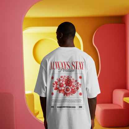 Always Stay Positive Floral Tee