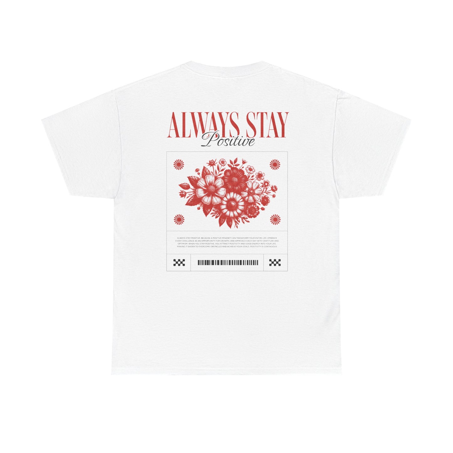 Always Stay Positive Floral Tee