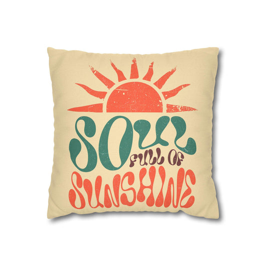 Soul Full of Sunshine Pillowcase